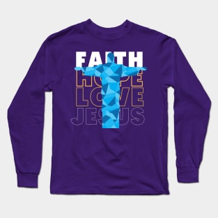 Faith Hope Love Jesus Long Sleeve T-Shirt